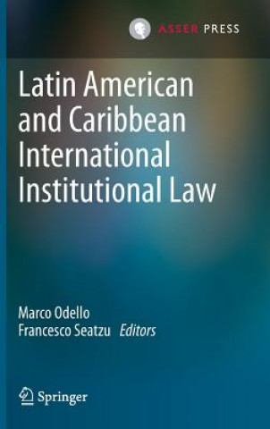 Kniha Latin American and Caribbean International Institutional Law Marco Odello