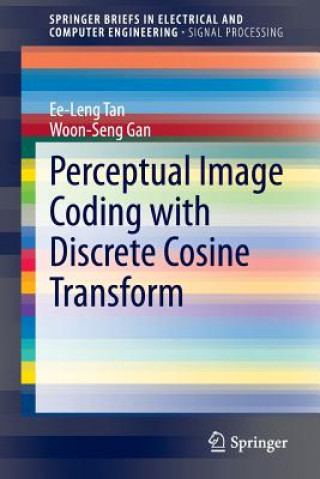 Książka Perceptual Image Coding with Discrete Cosine Transform Tan Ee-Leng