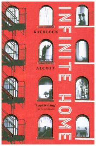 Könyv Infinite Home Kathleen Alcott