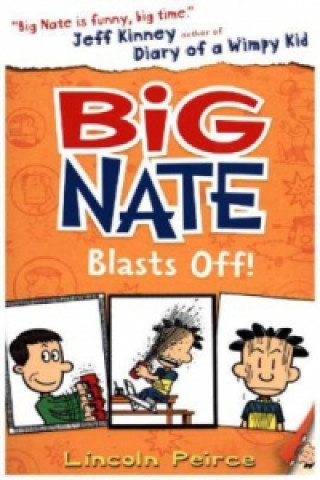 Kniha Big Nate Blasts Off Lincoln Peirce