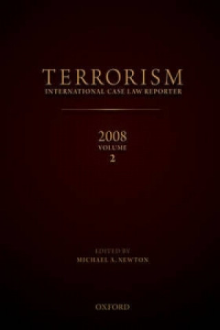 Kniha TERRORISM: INTERNATIONAL CASE LAW REPORTER 2008 Volume II 