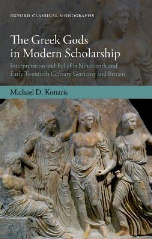 Kniha Greek Gods in Modern Scholarship Michael D. Konaris