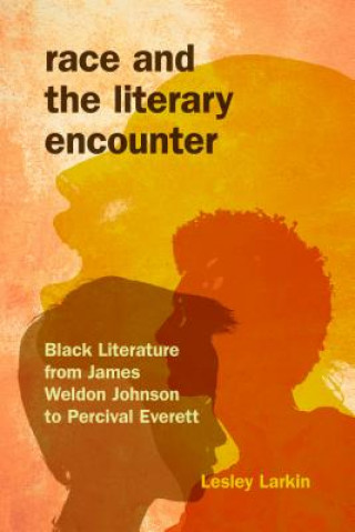 Kniha Race and the Literary Encounter Lesley Larkin