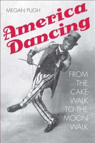 Libro America Dancing Megan Pugh