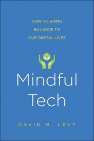 Βιβλίο Mindful Tech David M. Levy