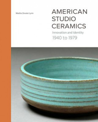 Knjiga American Studio Ceramics Martha Drexler Lynn