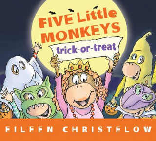 Könyv Five Little Monkey Trick or Treat Eileen Christelow