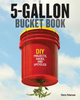 Könyv 5-Gallon Bucket Book Chris Peterson