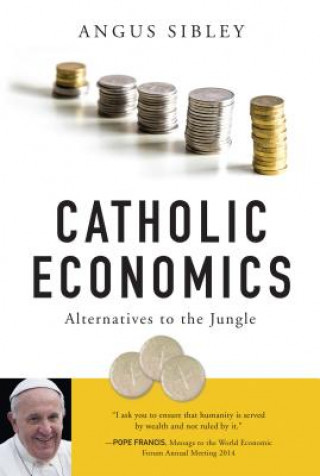 Carte Catholic Economics Angus Sibley