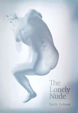 Könyv Lonely Nude Emily Dobson