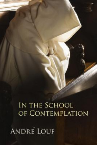 Book In the School of Contemplation André Louf