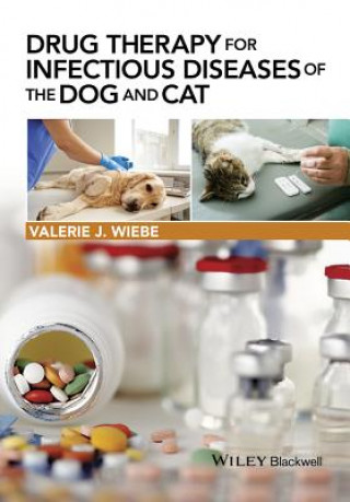 Kniha Drug Therapy for Infectious Diseases of the Dog and Cat Valerie J. Wiebe