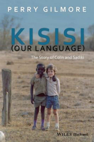Könyv Kisisi (Our Language) Perry Gilmore