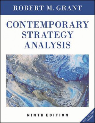 Carte Contemporary Strategy Analysis, Text and Cases Edi tion, 9th Edition Robert M. Grant