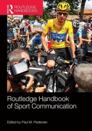 Knjiga Routledge Handbook of Sport Communication Paul M. Pedersen