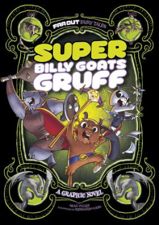Könyv Far Out Fairy Tales: Super Billy Goats Gruff Sean Tulien