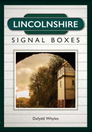 Carte Lincolnshire Signal Boxes Dafydd Whyles