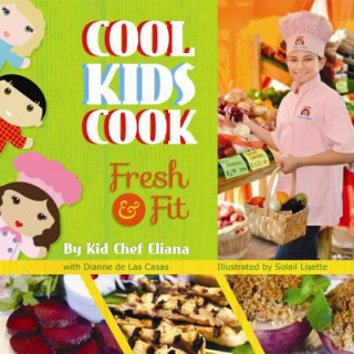 Könyv Cool Kids Cook Kid Chef Eliana