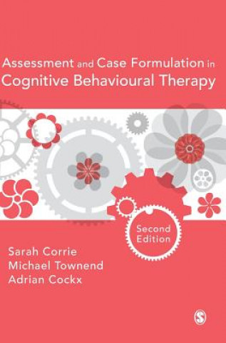 Kniha Assessment and Case Formulation in Cognitive Behavioural Therapy Michael Townend