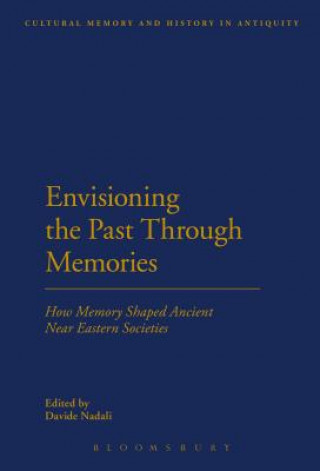 Kniha Envisioning the Past Through Memories Davide Nadali