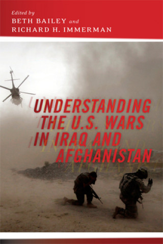 Kniha Understanding the U.S. Wars in Iraq and Afghanistan 