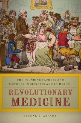 Könyv Revolutionary Medicine Jeanne Abrams