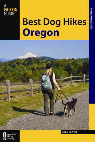 Książka Best Dog Hikes Oregon Adam Sawyer