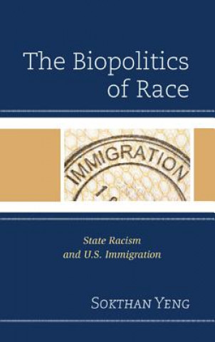 Книга Biopolitics of Race Sokthan Yeng