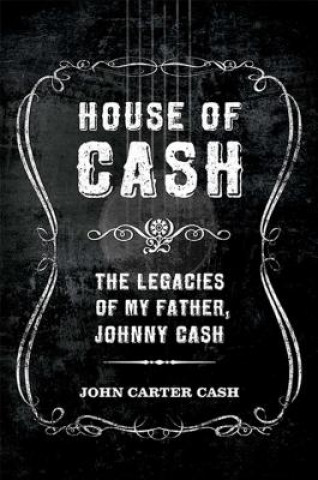 Kniha House of Cash John Carter Cash