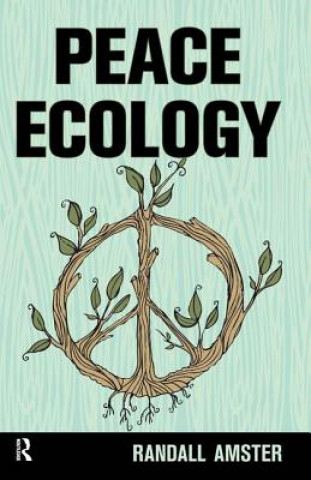 Kniha Peace Ecology Randall Amster