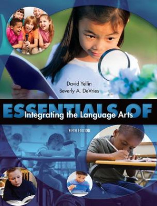 Book Essentials of Integrating the Language Arts David Yellin