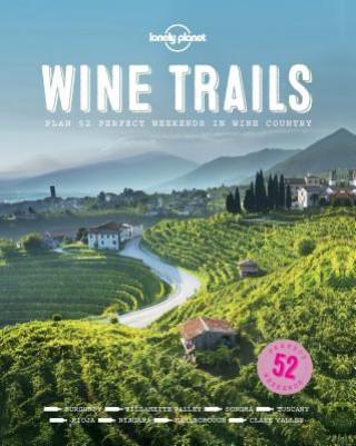 Kniha Lonely Planet Wine Trails Lonely Planet