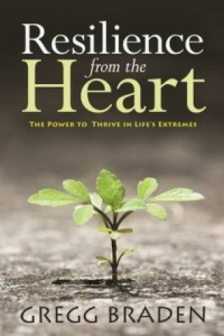 Könyv Resilience from the Heart Gregg Braden