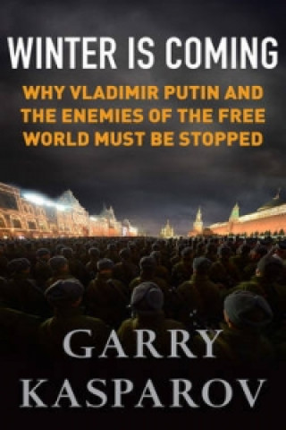 Knjiga Winter is Coming Garry Kasparov
