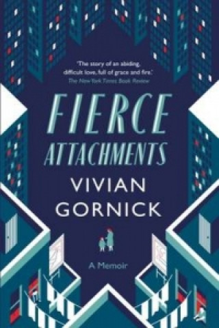 Книга Fierce Attachments Vivian Gornick
