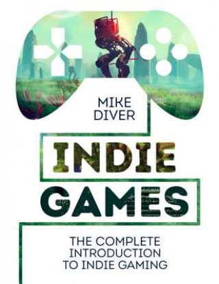 Book Indie Games Mike Diver