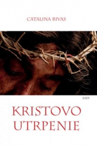 Книга Kristovo utrpenie Catalina Rivas