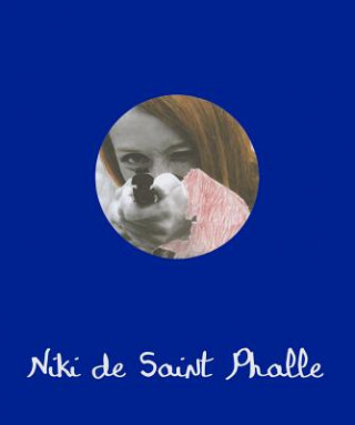 Kniha Niki de Saint Phalle Niki de Saint Phalle