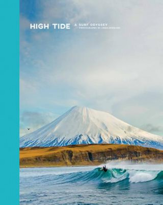 Книга High Tide, A Surf Odyssey Chris Burkard
