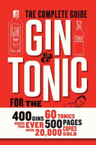 Carte Gin and Tonic: The Complete Guide for the Perfect Mix Frédéric Du Bois & Isabel Boons