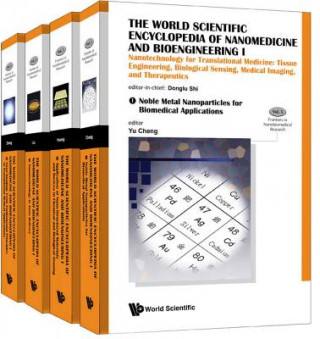 Kniha World Scientific Encyclopedia Of Nanomedicine And Bioengineering I, The: Nanotechnology For Translational Medicine: Tissue Engineering, Biological Sen Donglu Shi
