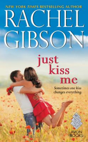 Kniha Just Kiss Me Rachel Gibson