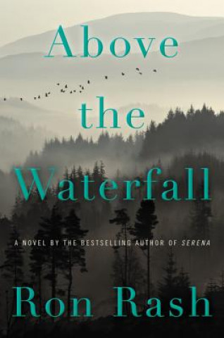 Könyv Above the Waterfall Ron Rash