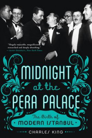 Kniha Midnight at the Pera Palace Charles King