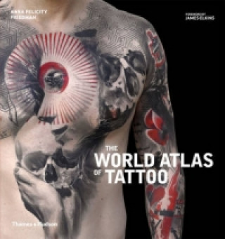 Книга World Atlas of Tattoo Anna Felicity Friedman