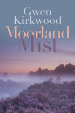 Kniha Moorland Mist Gwen Kirkwood