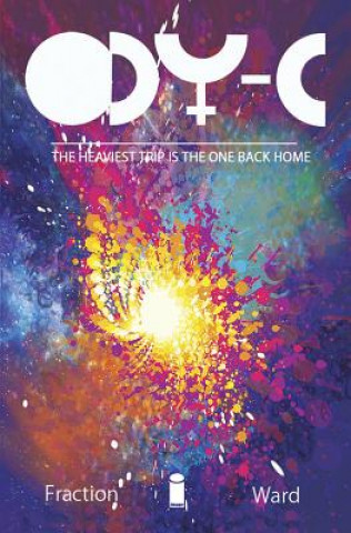 Kniha ODY-C Volume 1: Off to Far Ithicaa Fraction Matt