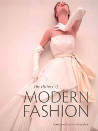 Kniha History of Modern Fashion Daniel James Cole