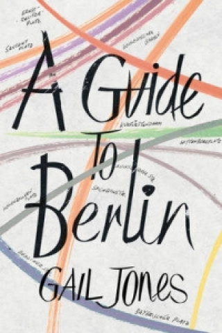 Carte Guide to Berlin Gail Jones