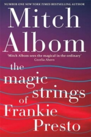 Kniha The Magic Strings of Frankie Presto Mitch Albom